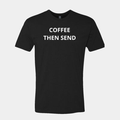Coffee then send shirt Thumbnail